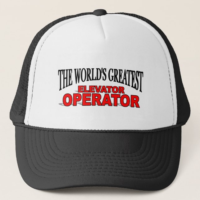 The World's Greatest Elevator Operator Trucker Hat (Front)