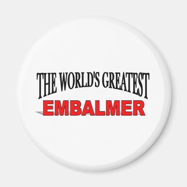 The World's Greatest Embalmer Magnet (Front)