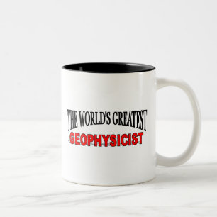 The World's Greatest Geophysicist Two-Tone Coffee Mug