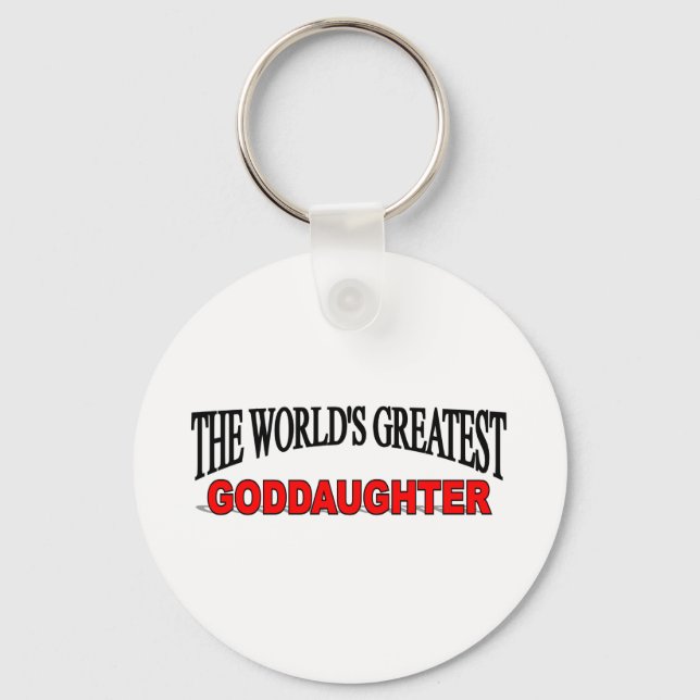 The World's Greatest Goddaughter Key Ring (Front)