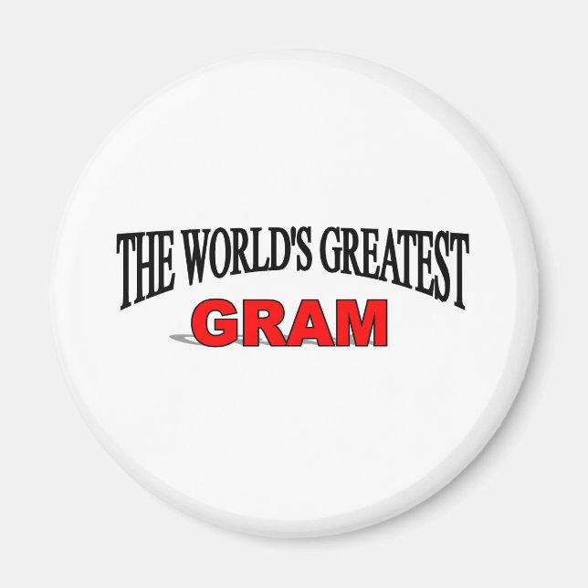 The World's Greatest Gram Magnet (Front)