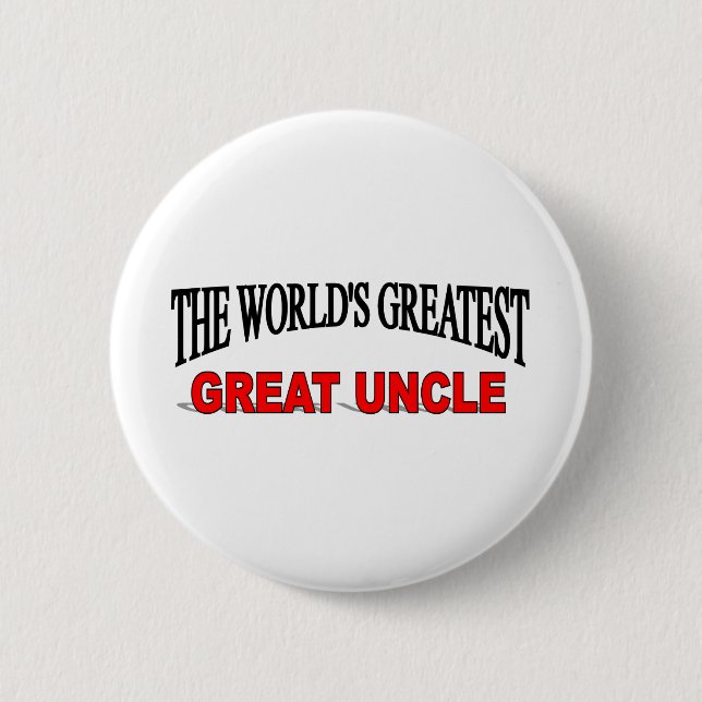 The World's Greatest Great Uncle 6 Cm Round Badge (Front)