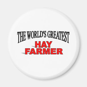 The World's Greatest Hay Farmer Magnet