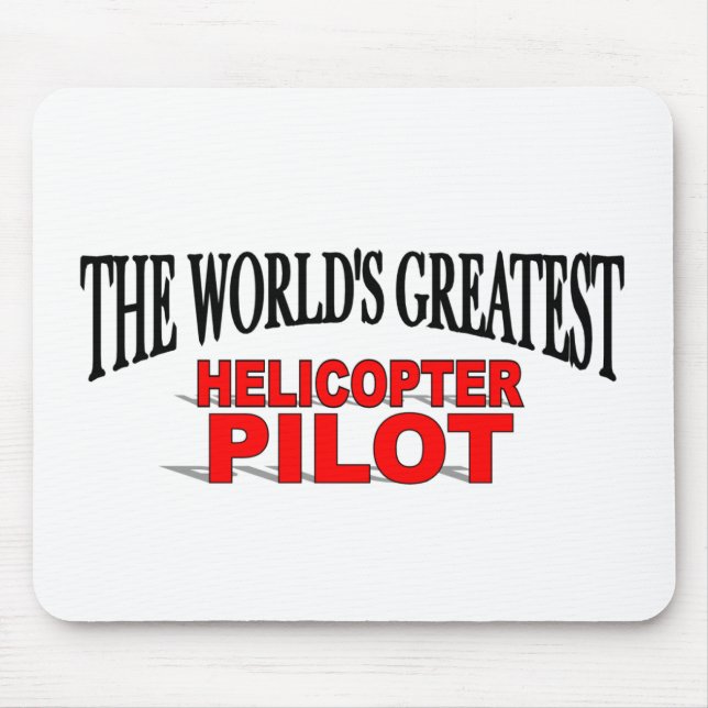 The World's Greatest Helicopter Pilot Mouse Pad (Front)