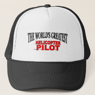 The World's Greatest Helicopter Pilot Trucker Hat