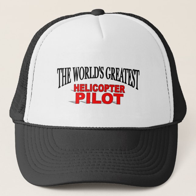 The World's Greatest Helicopter Pilot Trucker Hat (Front)