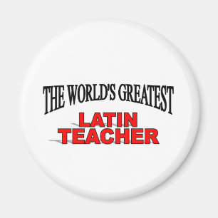 The World's Greatest Latin Teacher Magnet