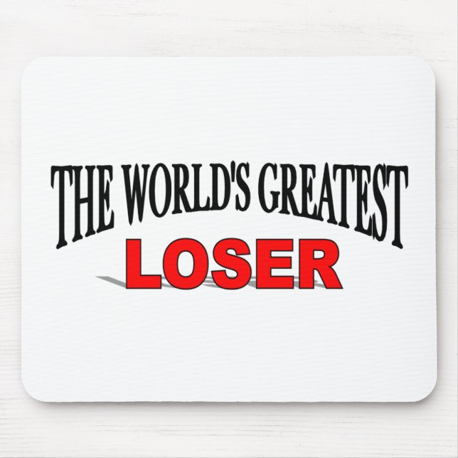 The World's Greatest Loser Mouse Pad (Front)