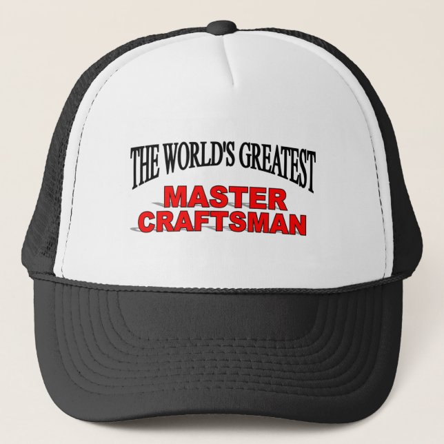 The World's Greatest Master Craftsman Trucker Hat (Front)