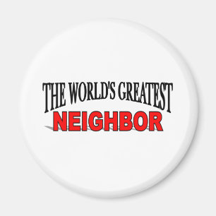 The World's Greatest Neighbour Magnet