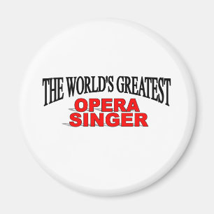 The World's Greatest Opera Singer Magnet
