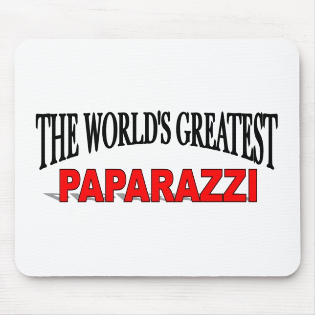 The World's Greatest Paparazzi Mouse Pad (Front)