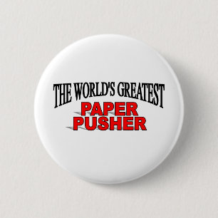 The World's Greatest Paper Pusher 6 Cm Round Badge