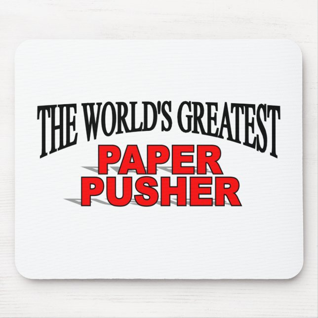 The World's Greatest Paper Pusher Mouse Pad (Front)