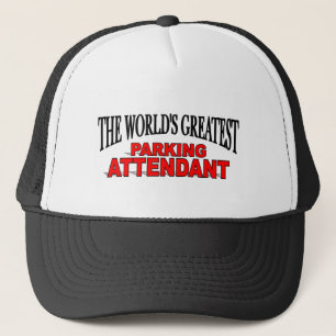 The World's Greatest Parking Attendant Trucker Hat