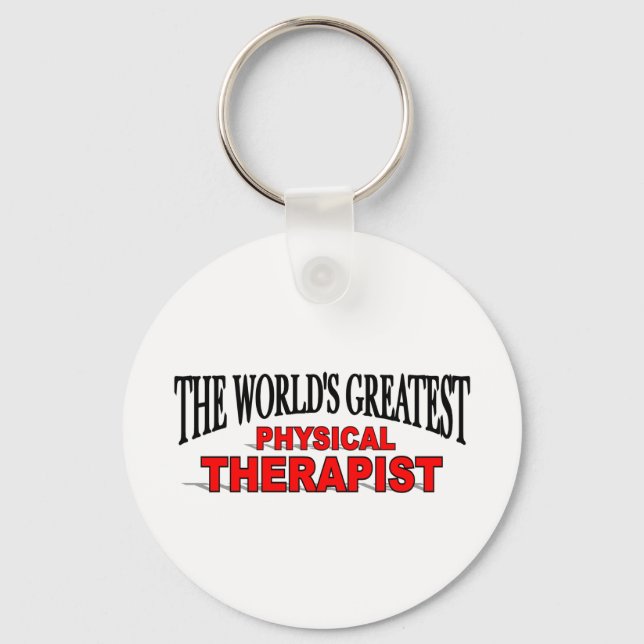 The World's Greatest Physical Therapist Key Ring (Front)