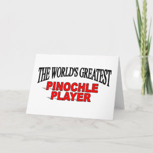 The World's Greatest Pinochle Player Card