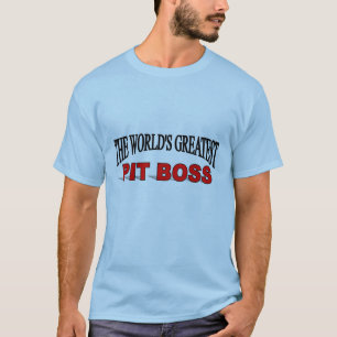 The World's Greatest Pit Boss T-Shirt