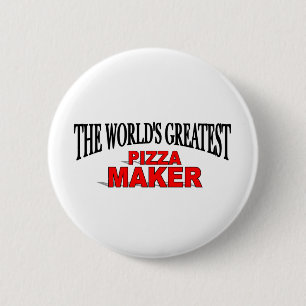 The World's Greatest Pizza Maker 6 Cm Round Badge