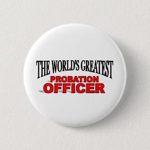 The World's Greatest Probation Officer 6 Cm Round Badge
