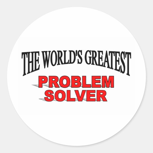 The World's Greatest Problem Solver Classic Round Sticker (Front)