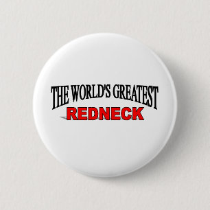 The World's Greatest Redneck 6 Cm Round Badge