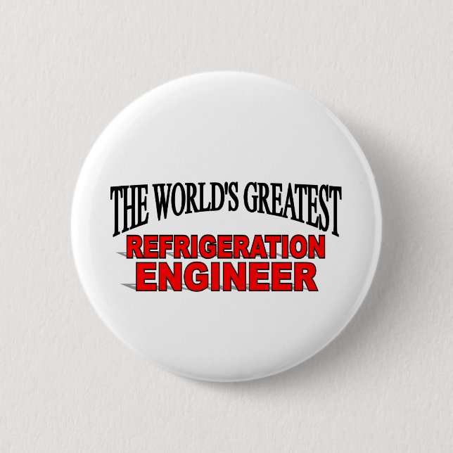 The World's Greatest Refrigeration Engineer 6 Cm Round Badge (Front)