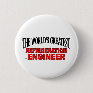 The World's Greatest Refrigeration Engineer 6 Cm Round Badge