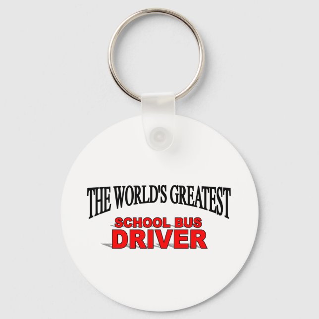 The World's Greatest School Bus Driver Key Ring (Front)