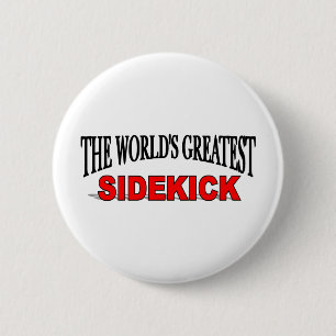 The World's Greatest Sidekick 6 Cm Round Badge