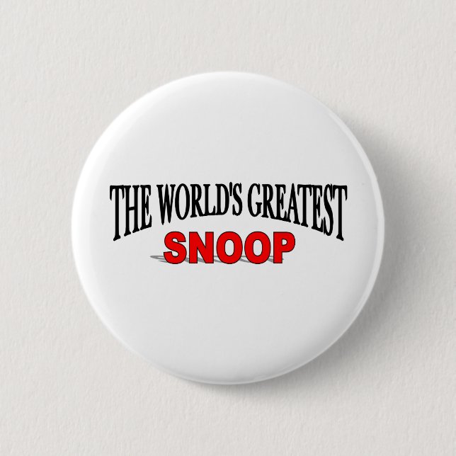 The World's Greatest Snoop 6 Cm Round Badge (Front)