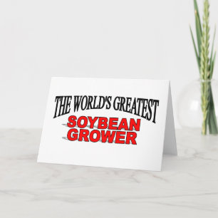 The World's Greatest Soybean Grower Card