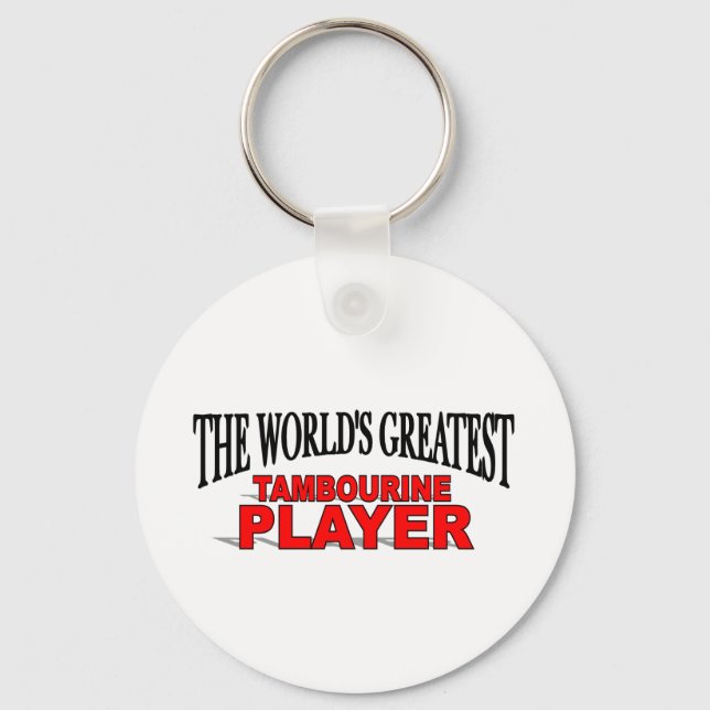 The World's Greatest Tambourine Player Key Ring (Front)