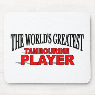 The World's Greatest Tambourine Player Mouse Pad