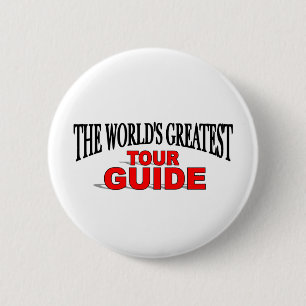 The World's Greatest Tour Guide 6 Cm Round Badge