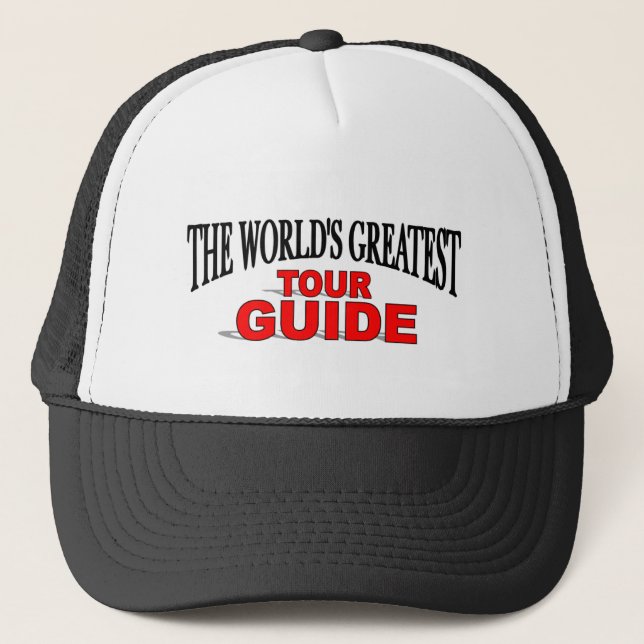 The World's Greatest Tour Guide Trucker Hat (Front)