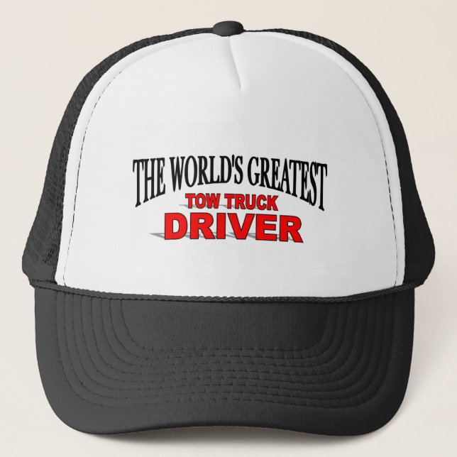 The World's Greatest Tow Truck Driver Trucker Hat (Front)