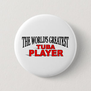 The World's Greatest Tuba Player 6 Cm Round Badge