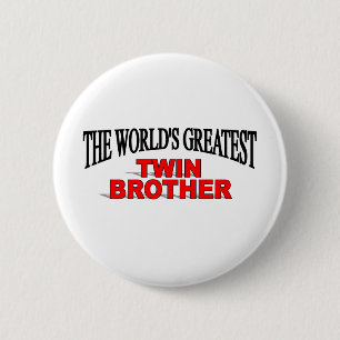 The World's Greatest Twin Brother 6 Cm Round Badge