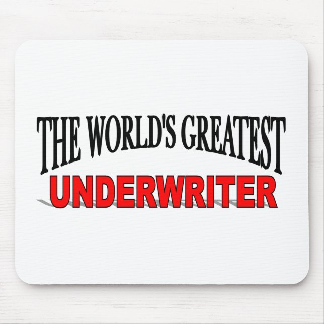 The World's Greatest Underwriter Mouse Pad (Front)