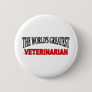 The World's Greatest Veterinarian 6 Cm Round Badge