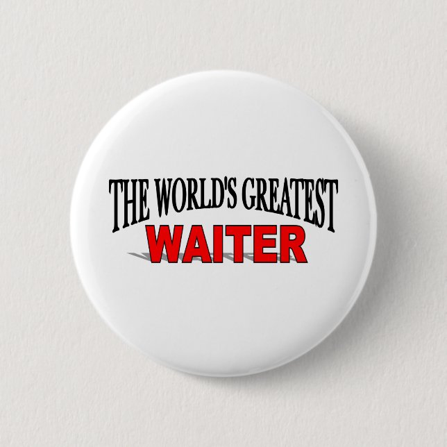 The World's Greatest Waiter 6 Cm Round Badge (Front)