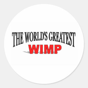 The World's Greatest Wimp Classic Round Sticker