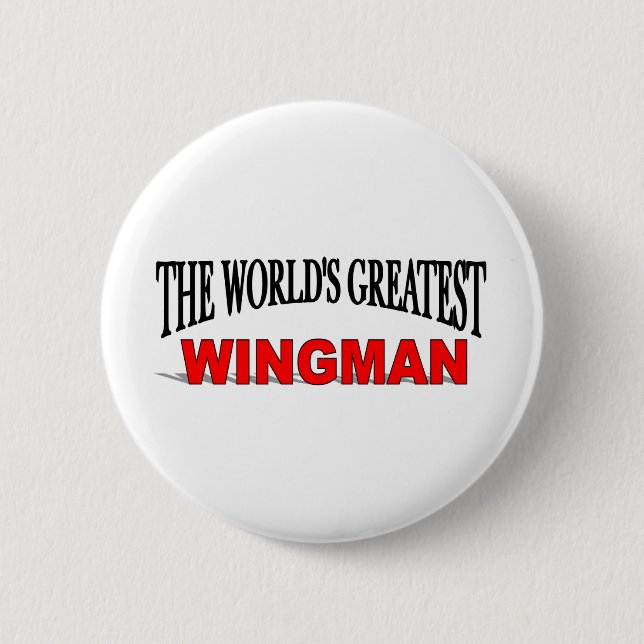 The World's Greatest Wingman 6 Cm Round Badge (Front)