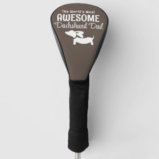 The World's Most Awesome Dachshund Dad Golf Lover Head Cover