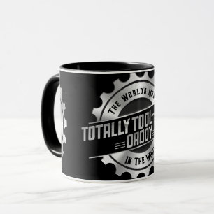 The World's Most Totally Tool-Bular Daddy Mug