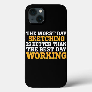 THE WORST DAY SKETCHING FUNNY SARCASTIC iPhone 13 CASE