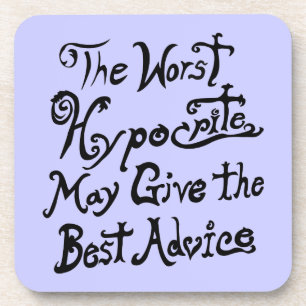 The Worst Hypocrite Coaster