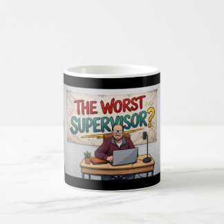 The Worst Supervisor? “Not Phyl” Mug