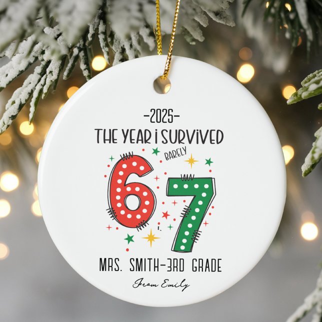 The Year I Barely Survived 67 Funny Teacher Gift Ceramic Ornament (Creator Uploaded)